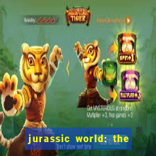 jurassic world: the game apk dinheiro infinito